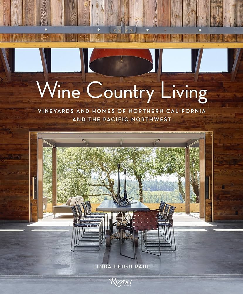 Wine Country Living: Vineyards and Homes of Northern California and the Pacific Northwest | Amazon (US)