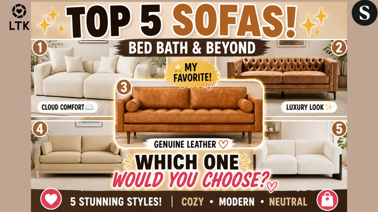 Top 5 Neutral Sofas from Bed Bath & Beyond | Cozy Living Room Finds 2026

If you're looking for the perfect sofa to elevate your living room, these Bed Bath & Beyond finds are absolutely stunning! From cozy cloud-style loveseats to luxurious velvet and genuine Italian leather sofas, today's roundup features beautiful neutral furniture pieces that can transform any space.
In this video I'm sharing some of my favorite sofa finds including modular cloud couches, velvet sofas, leather statement pieces, and cozy chenille seating options that work beautifully with modern, contemporary, organic modern, and transitional home decor styles.
Which one would you choose for your living room?

✨ Shop all of these furniture finds through my links below.


🛍️ShopMy:
https://shopmy.us/shop/collections/5835815



🛍️LTK:



#BedBathAndBeyond #LivingRoomDecor #SofaIdeas #NeutralDecor #ModernLivingRoom #CloudCouch #HomeDecorInspiration #InteriorDesign #FurnitureFinds #AffordableLuxury #CozyHome #BrownSofa #LeatherSofa #BeigeDecor #HomeStyling 


Bed Bath and Beyond furniture, Bed Bath and Beyond sofa, neutral sofa ideas, beige sofa, cognac leather sofa, cloud couch, modular sofa, living room furniture, modern sofa, cozy living room ideas, affordable furniture, luxury furniture finds, chenille sofa, velvet sofa, leather couch, transitional furniture, organic modern decor, home decor inspiration, sofa shopping, best sofas 2026, living room makeover, interior design ideas, furniture finds, home styling 

 #LTKdayinmylife #LTKOver40 #LTKHome
