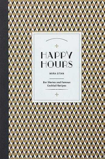 Happy Hours: Bar Stories and Famous Cocktail Recipes | Amazon (US)