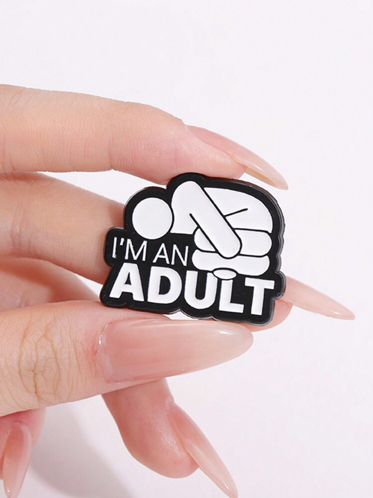 1pc I'M AN ADULT Enamel Pins Custom Mental Health Brooches Lapel Badges Punk Funny Song Lyrics Je... | SHEIN