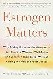 Estrogen Matters: Why Taking Hormones in Menopause Can Improve Women's Well-Being and Lengthen Th... | Amazon (US)