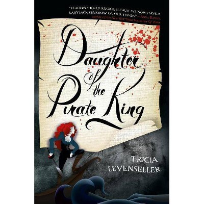 Daughter of the Pirate King - by Tricia Levenseller | Target