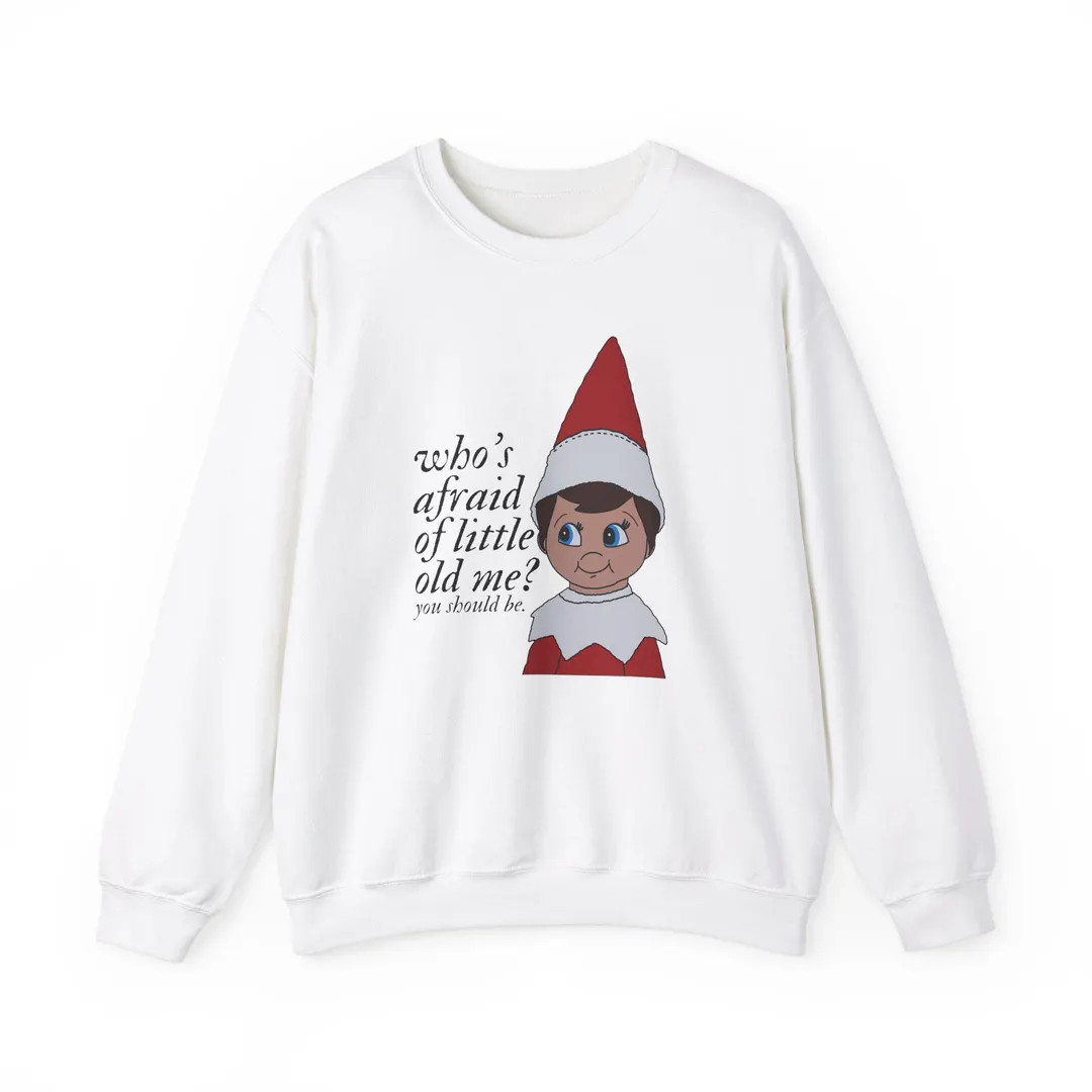 Who's Afraid of Little Old Elf on the Shelf Crewneck Sweatshirt Christmas 2024 - Etsy | Etsy (US)