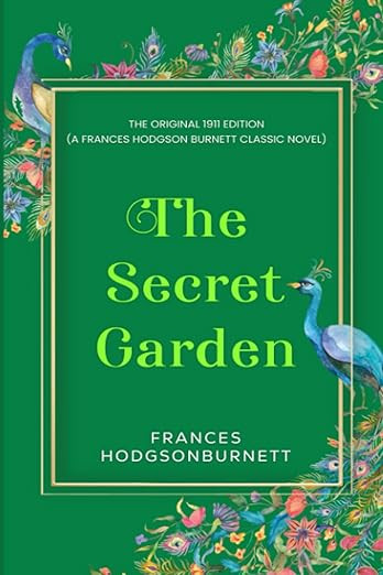 The Secret Garden: The Original 1911 Edition (A Frances Hodgson Burnett Classic Novel) | Amazon (US)