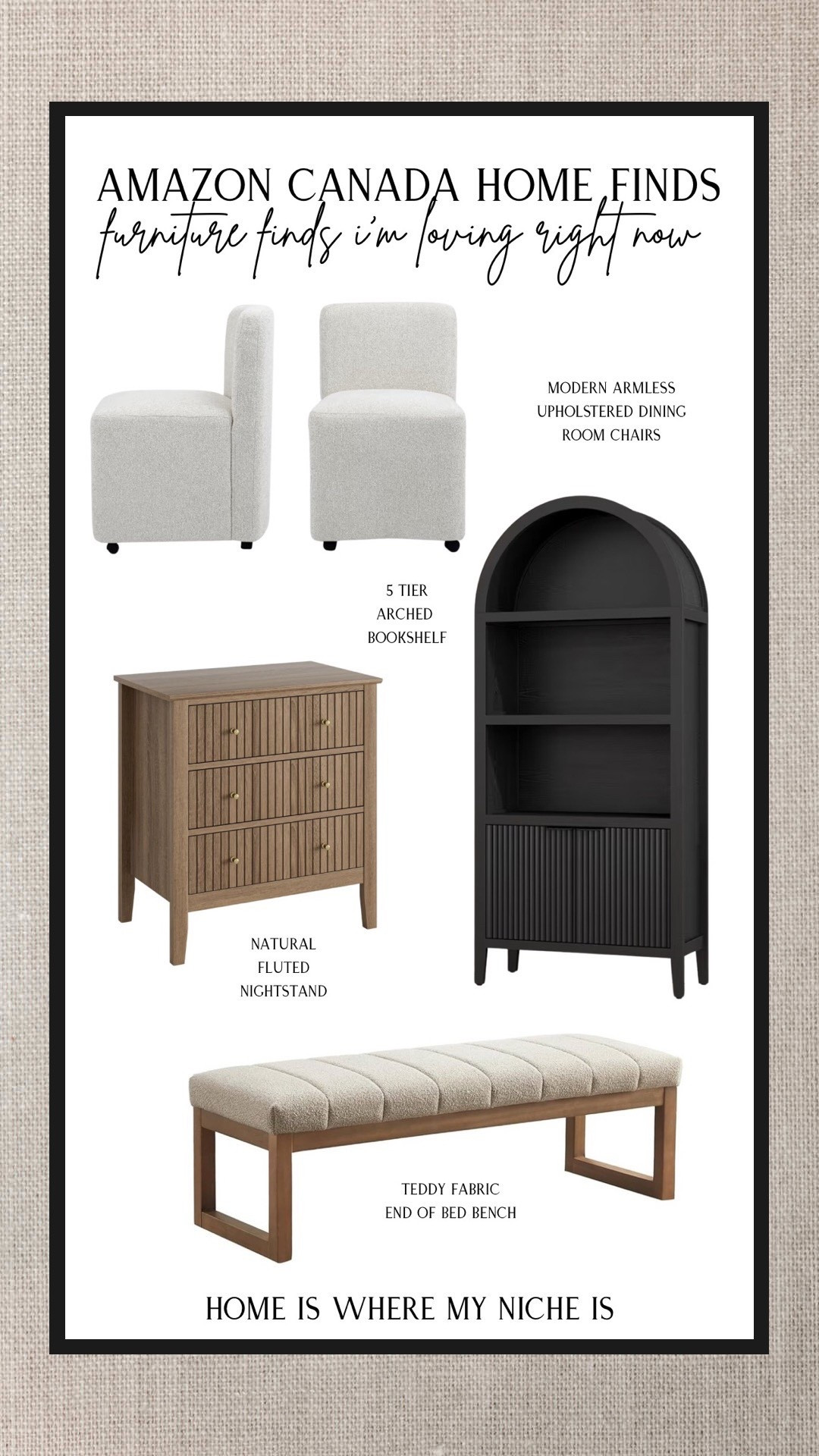 H O M E / furniture finds I’m loving right now from Amazon Canada 

+ modern armless upholstered dining room chairs on wheels
+ natural fluted nightstands
+ 5 tier black arched bookshelf
+ teddy fabric end of bed bench 

#LTKhome #LTKcanada #LTKsale