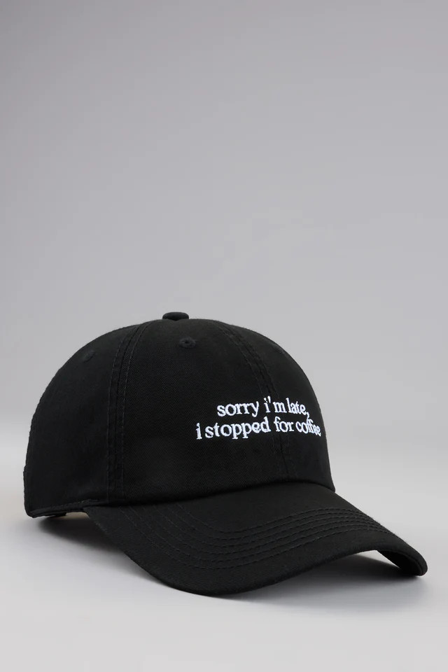 Sorry I'm Late, I Stopped For Coffee Baseball Cap | Windsor Stores