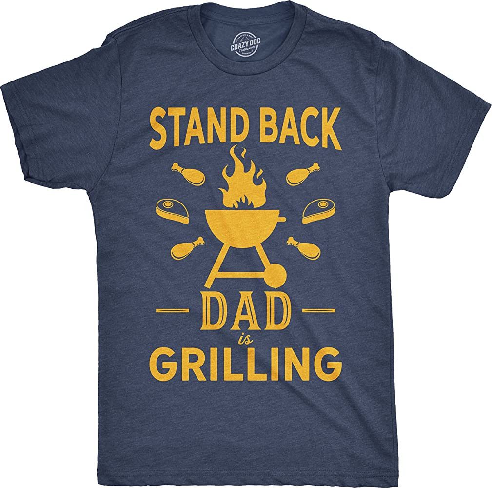 Mens Stand Back Dad is Grilling Tshirt Funny Fathers Day BBQ Tee for Guys | Amazon (US)