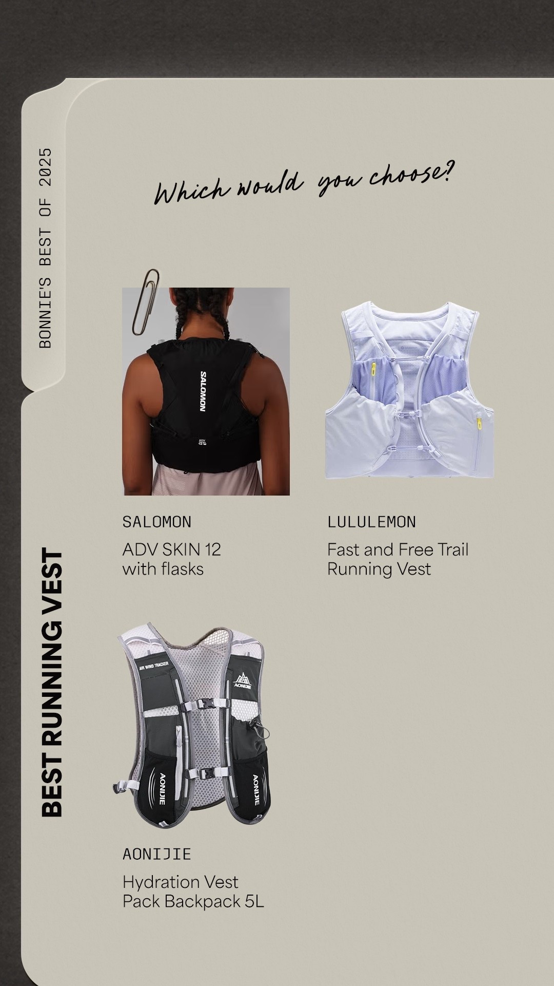 My best of 2025- best running best! Which would you choose? Lululemon Fast and Free Running Vest, Salomon ADV SKIN 12, Amazon Aonijie Hydration Vest 

Women’s fashion, winter fashion, winter style, winter outfits, holiday fashion, holiday style, midsize fashion, midsize style, activewear, running essentials, vest, running vest, weighted vest 







#LTKActive #LTKMidsize #LTKfitnessgoals