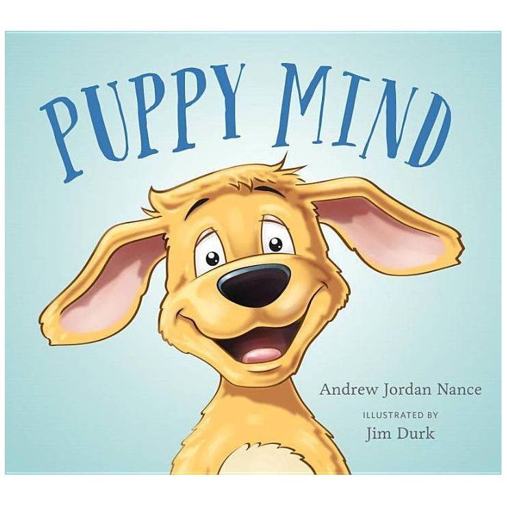 Puppy Mind - by  Andrew Jordan Nance (Hardcover) | Target