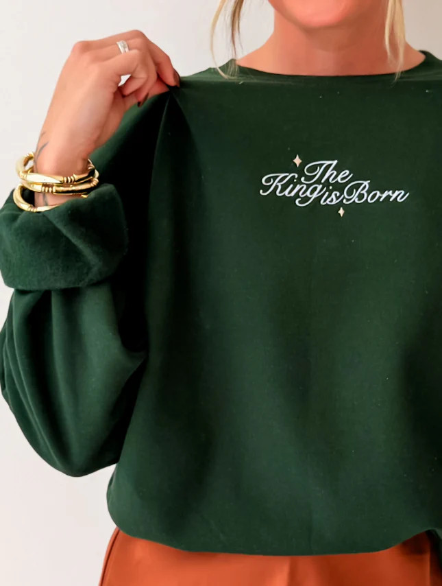 A King Is Born Embroidered Sweatshirt | Worthy Wear