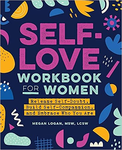 Self-Love Workbook for Women: Release Self-Doubt, Build Self-Compassion, and Embrace Who You Are ... | Amazon (US)