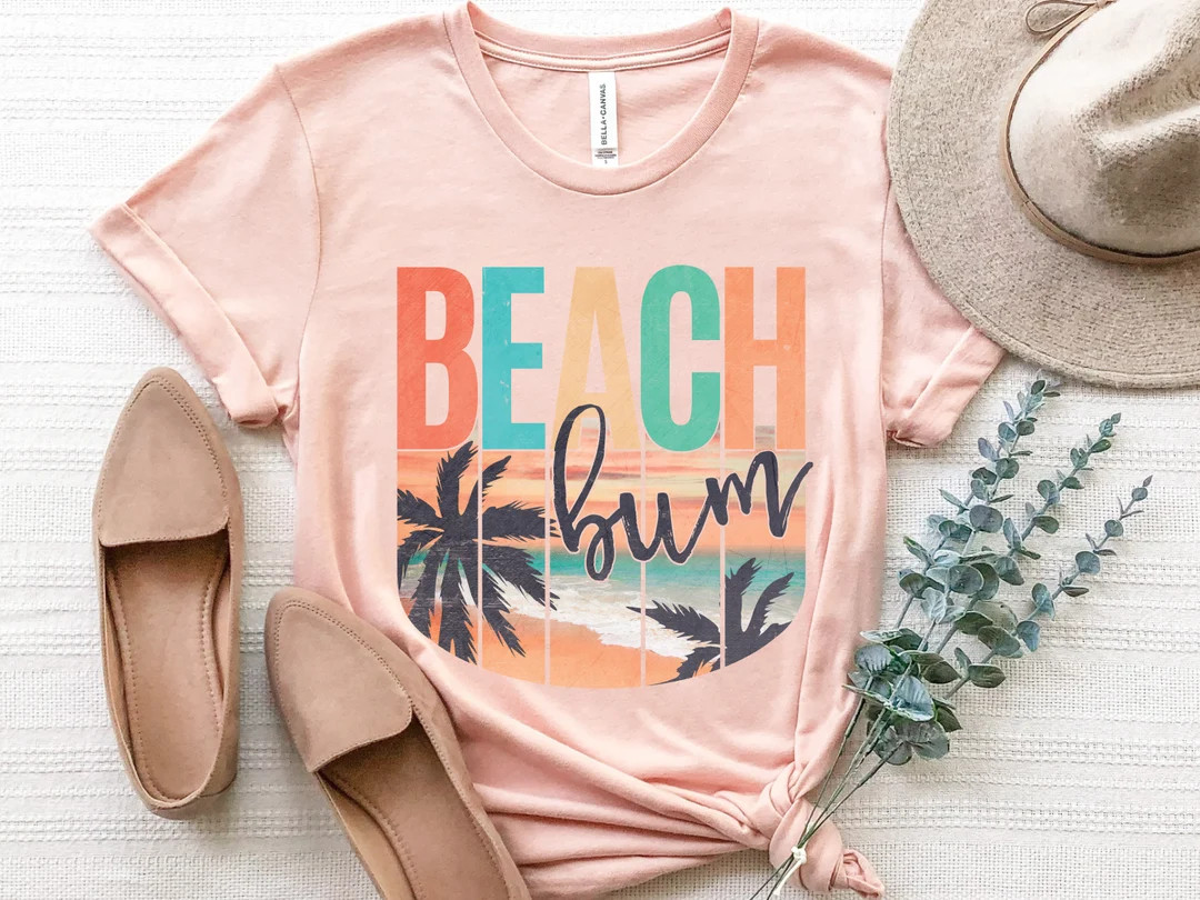 Beach Bum Shirt, Beach Shirt, Summer Shirt, Gift For Her, Summer Beach Shirt, Beach Tee, Beach Li... | Etsy (US)