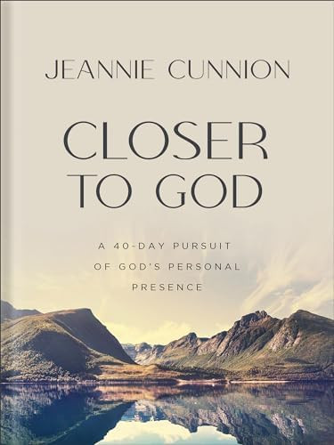 Closer to God: A 40-day Pursuit of God's Personal Presence      Hardcover – October 8, 2024 | Amazon (US)