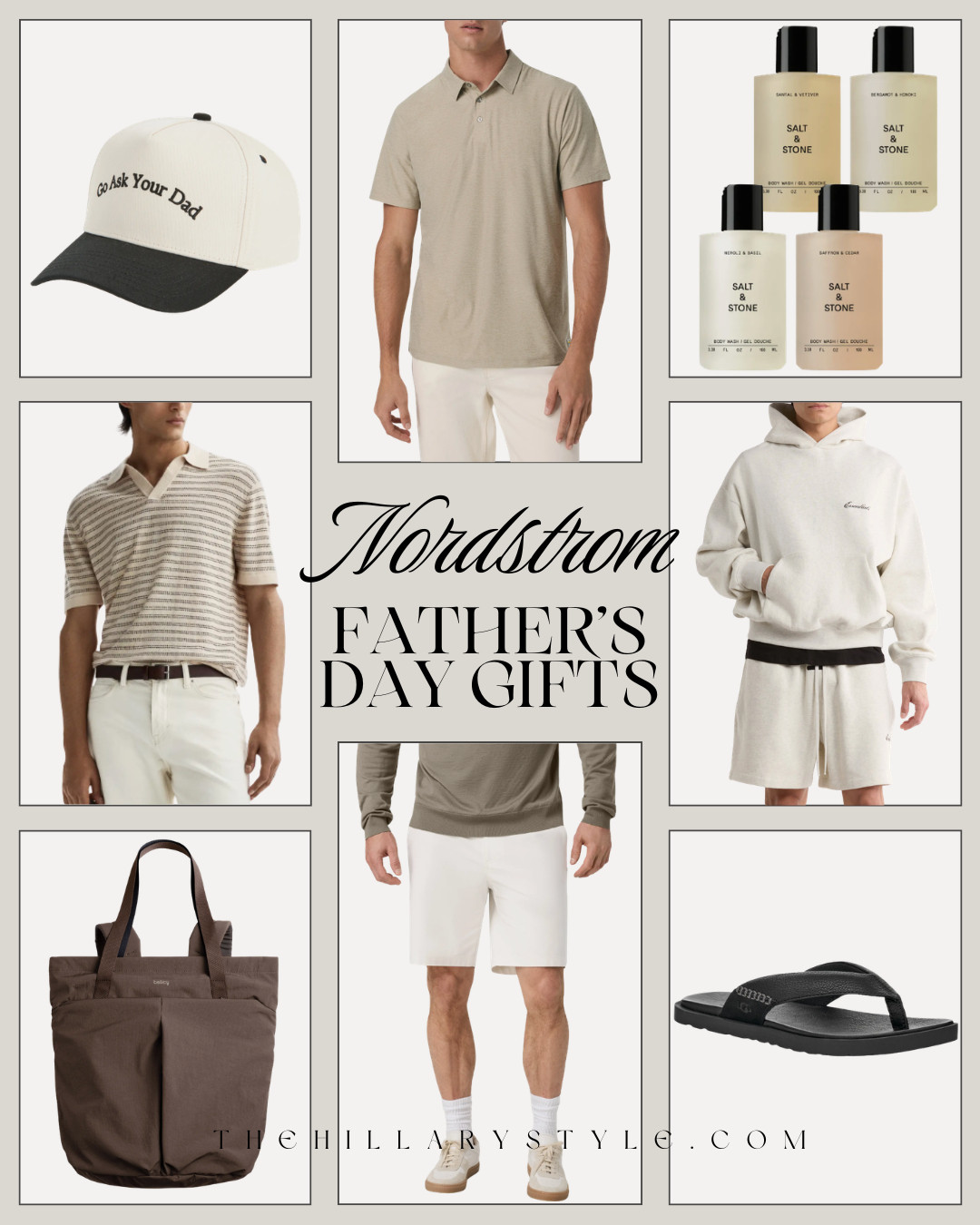 Nordstrom Father's Day Gift Guide

Looking for the ultimate Father's Day gifts for the stylish dad in your life? This curated roundup features gift ideas packed with premium, elevated basics he will actually want to wear. From trendy Salt & Stone body care sets and cozy Fear of God Essentials hoodies to classic striped knit polos, tailored shorts, and effortless leather sandals, this guide makes shopping simple. Refresh his summer capsule wardrobe with these warm minimalist, neutral style favorites. 

 #TheHillaryStyle #NordstromFinds #FathersDayGifts #GiftsForHim #MensStyle #GiftGuideForHim #FathersDay2026 #MensCapsuleWardrobe #WarmMinimalism #NordstromStyle #GiftsForDad #MensSummerFashion