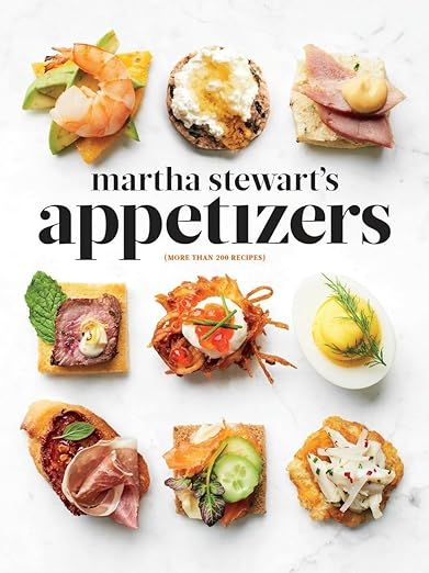 Martha Stewart's Appetizers: 200 Recipes for Dips, Spreads, Snacks, Small Plates, and Other Delic... | Amazon (US)