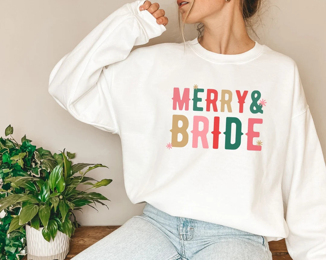 Merry & Bride Sweatshirt | Christmas Bride Sweatshirt, Christmas Gift for Bride, Bride To Be Shir... | Etsy (US)