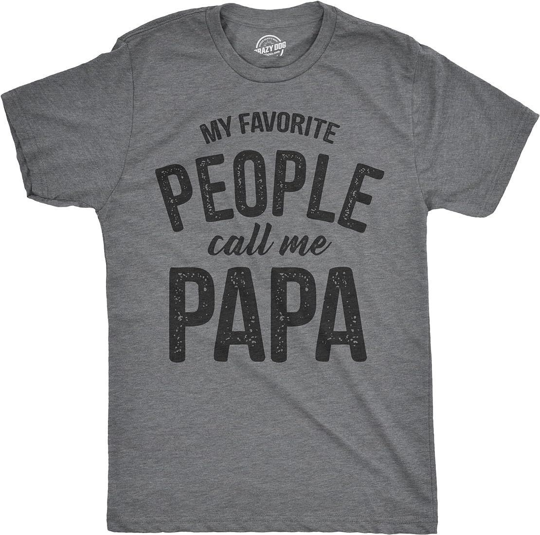 Mens My Favorite People Call Me Papa T Shirt Funny Humor Father Tee for Guys | Amazon (US)
