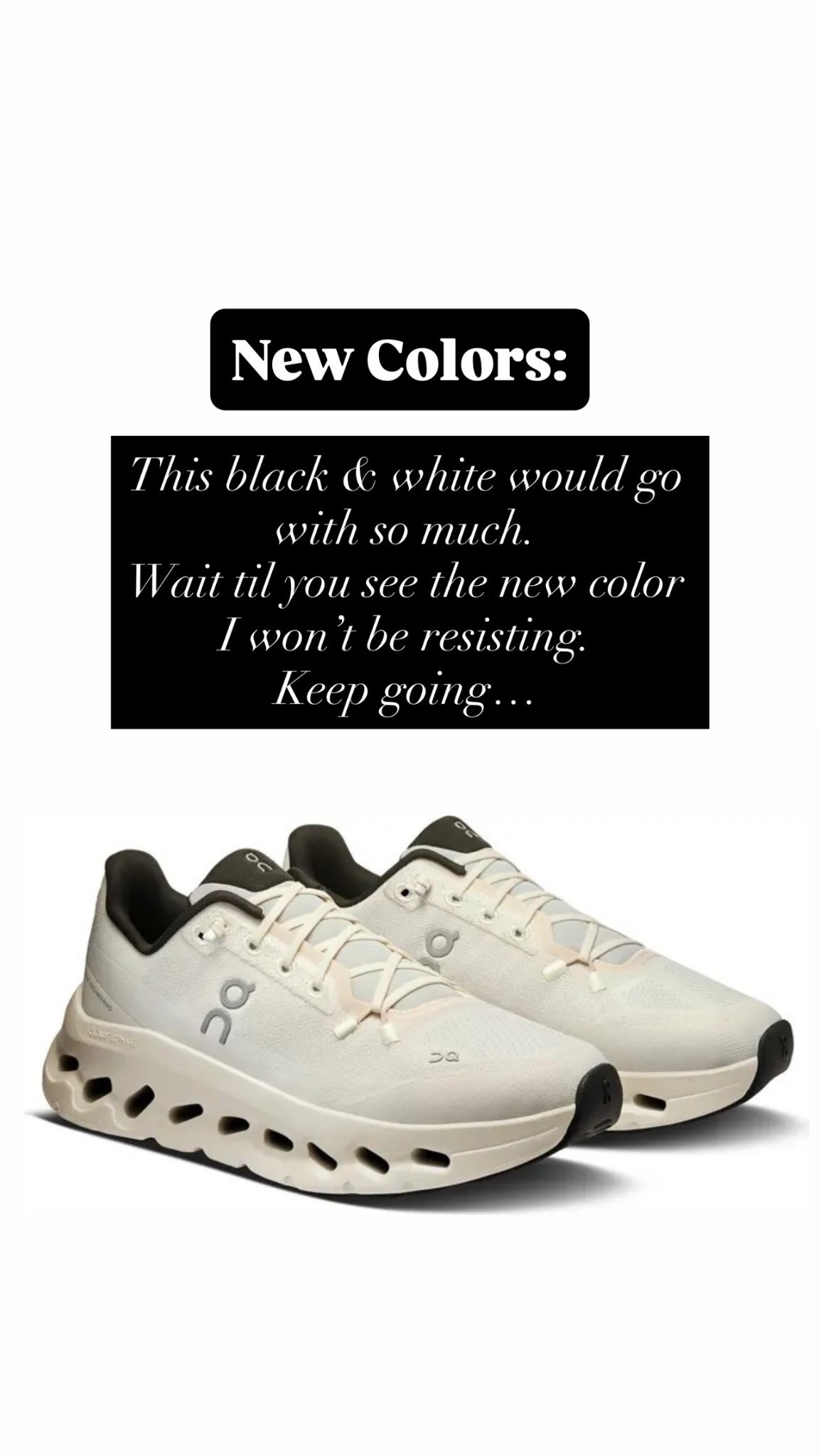 New Colors: This black & white would go with so much.
Wait til you see the new color I won’t be resisting.
Keep going…