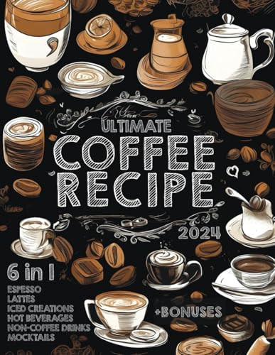 The Ultimate Coffee Recipe Book: Unlock 180 Creative Coffee Delights for Enthusiasts | Amazon (US)