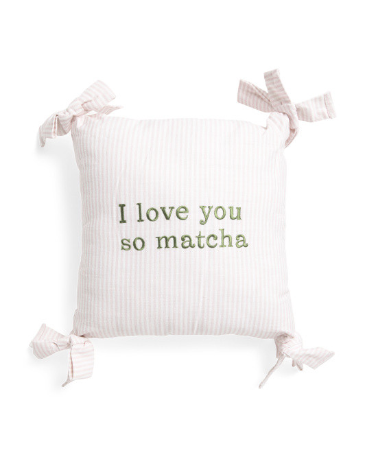 14x14 I Love You So Matcha Embroidered Bows Striped Pillow | TJ Maxx