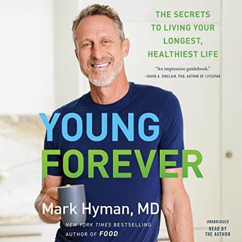 Young Forever: The Secrets to Living Your Longest, Healthiest Life | Amazon (US)