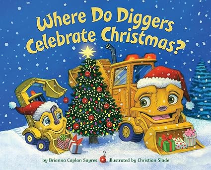 Where Do Diggers Celebrate Christmas? (Where Do...Series)      Hardcover – Picture Book, Septem... | Amazon (US)