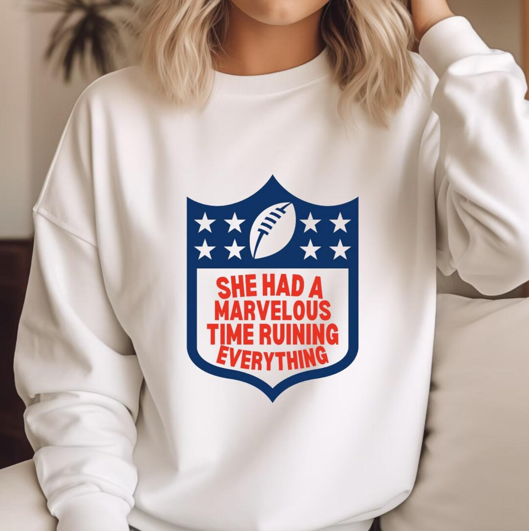 Taylor Swift NFL Sweatshirt "she Had a Marvelous Time Ruining Everything" Design - Etsy | Etsy (US)