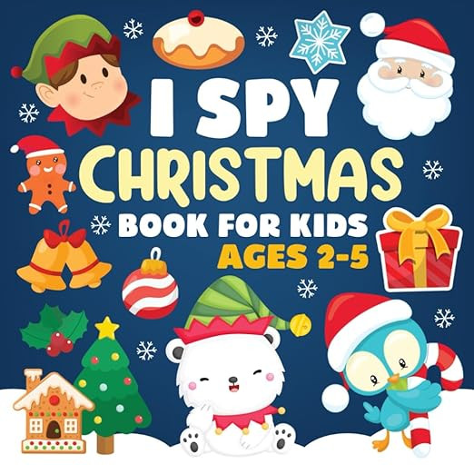 I Spy Christmas Book For Kids Ages 2-5: A Fun Christmas Activity Book for Boys and Girls 2-5 Year... | Amazon (US)