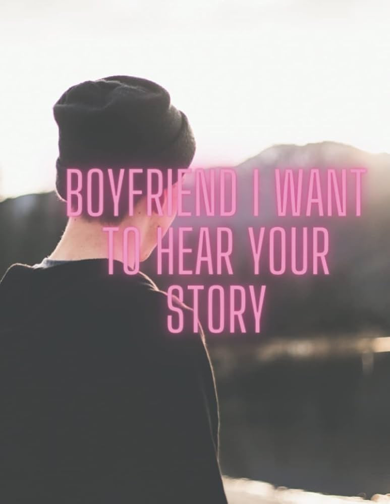 Boyfriend i want to hear your story: boyfriend Want to Hear Your Story: The Guided Journal and Ac... | Amazon (US)