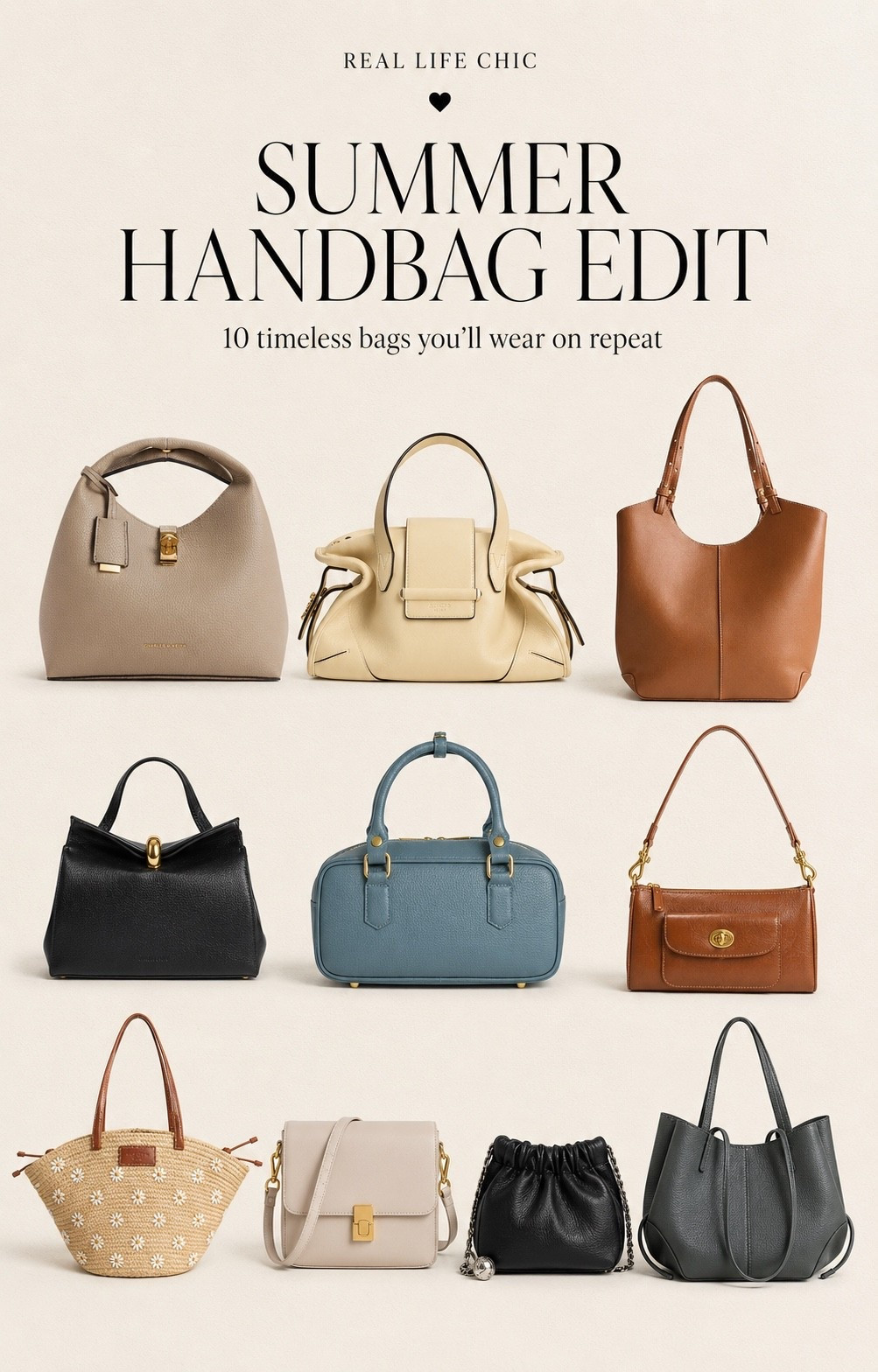 A great handbag can completely transform an outfit. I rounded up 10 timeless styles that look elevated, pair with almost everything, and will stay in your wardrobe long after this season.

From everyday neutrals to chic evening bags and vacation-ready styles, these are the pieces I’d build a capsule handbag collection around.

Save this edit for your next handbag upgrade!

summer handbags • timeless handbags • neutral handbags • capsule wardrobe • everyday handbags • classic handbags • affordable handbags • quiet luxury style • chic handbags • minimalist fashion • designer inspired bags • work bags • vacation bags • versatile handbags • elevated style

#LTKOver40 #LTKU #LTKgrwm