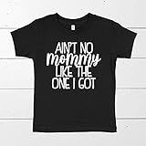 Ain't No Mommy Like The One I Got Toddler T-Shirt | Amazon (US)