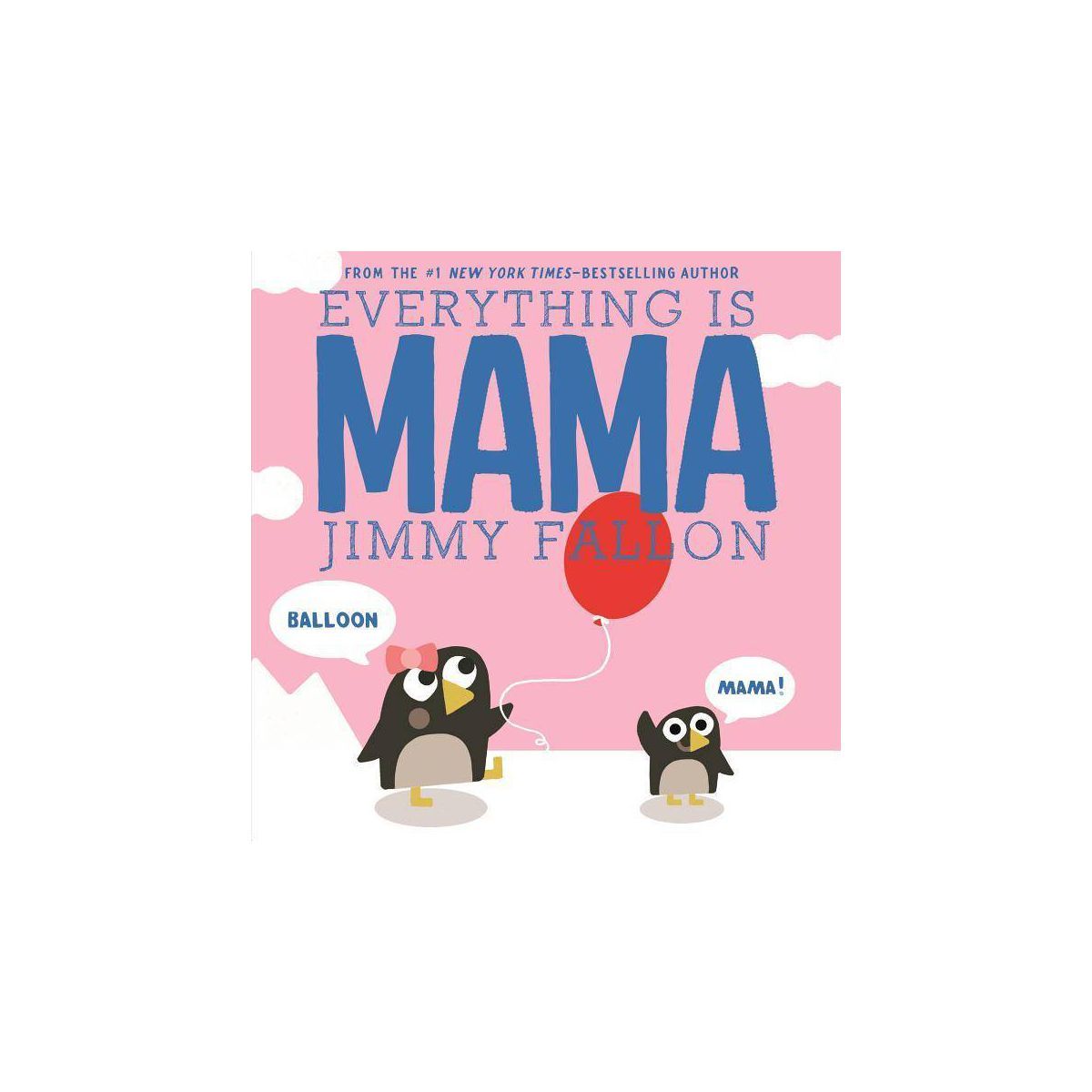 Everything Is Mama - By Jimmy Fallon ( Board Book ) | Target