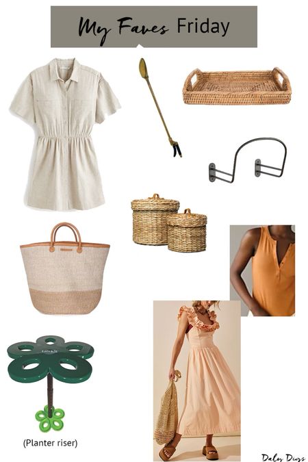 My faves Friday include the cutest linen dress for summer, a ruffle midi  dress, a simple rubbed tank, a woven basket, tray, and huge basket, the most gorgeous brass garden hose lance, and the smartest planter riser for raising up plants in tall planters. 