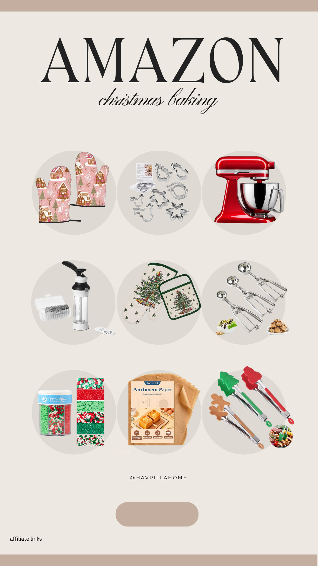 Amazon christmas baking, christmas baking supplies, holiday baking essentials, cookie cutter set, stand mixer red, christmas oven mitts, cookie press set, baking scoops, holiday sprinkles, parchment paper sheets, christmas tongs, festive baking tools, gingerbread baking supplies, holiday cookie baking, amazon kitchen gifts. Follow @havrillahome on Instagram and Pinterest for more home decor inspiration, diy and affordable finds Holiday, christmas decor, home decor, living room, Candles, wreath, faux wreath, walmart, Target new arrivals, winter decor, spring decor, fall finds, studio mcgee x target, hearth and hand, magnolia, holiday decor, dining room decor, living room decor, affordable, affordable home decor, amazon, target, weekend deals, sale, on sale, pottery barn, kirklands, faux florals, rugs, furniture, couches, nightstands, end tables, lamps, art, wall art, etsy, pillows, blankets, bedding, throw pillows, look for less, floor mirror, kids decor, kids rooms, nursery decor, bar stools, counter stools, vase, pottery, budget, budget friendly, coffee table, dining chairs, cane, rattan, wood, white wash, amazon home, arch, bass hardware, vintage, new arrivals, back in stock, washable rug  

 

#LTKGiftGuide #LTKHoliday #LTKSeasonal