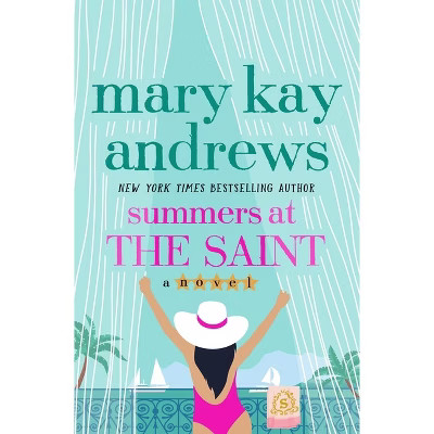 Summers at the Saint - by  Mary Kay Andrews (Hardcover) | Target