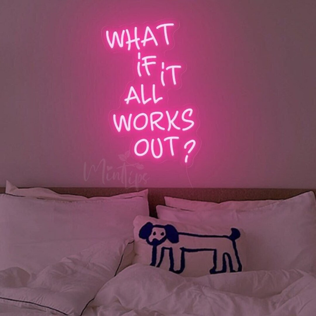 What if it All Works Out Neon Sign, Party neon Sign, Led Neon Sign, Custom Neon Wall Decor, Perso... | Etsy (US)