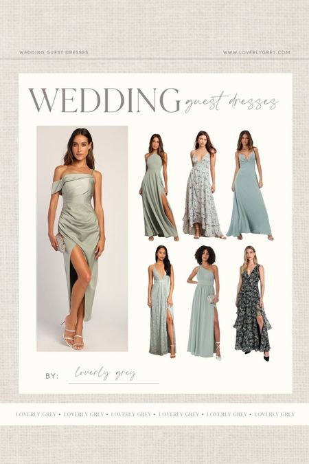 Loverly Grey wedding guest dresses. I am loving this sage color for spring! 

#LTKwedding #LTKSeasonal #LTKstyletip