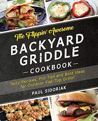 The Flippin' Awesome Backyard Griddle Cookbook: Tasty Recipes, Pro Tips and Bold Ideas for Outdoo... | Amazon (US)