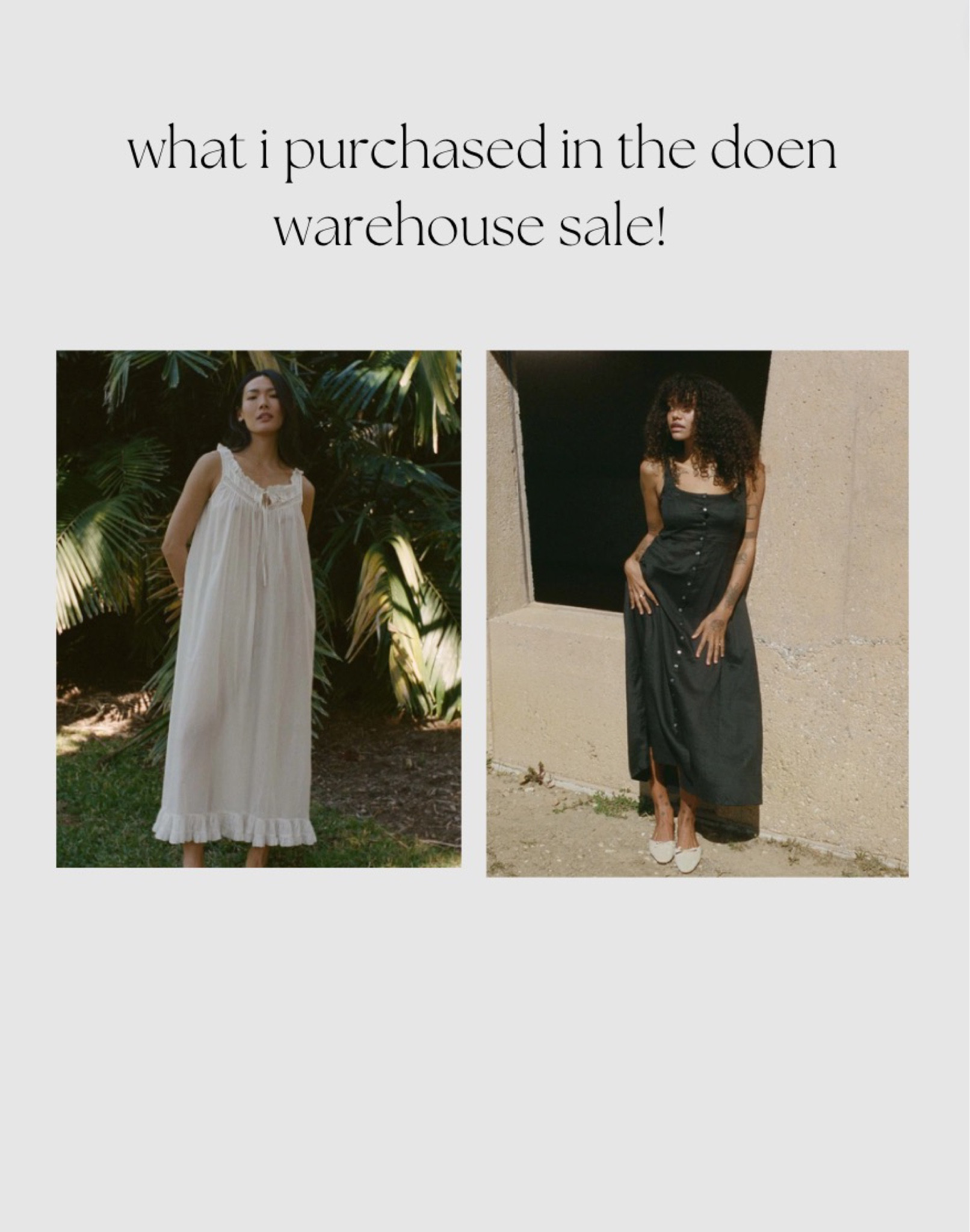 just purchased these two dresses in the doen warehouse sale! can’t wait for them to come in!! 

#LTKstyletip #LTKsalealert
