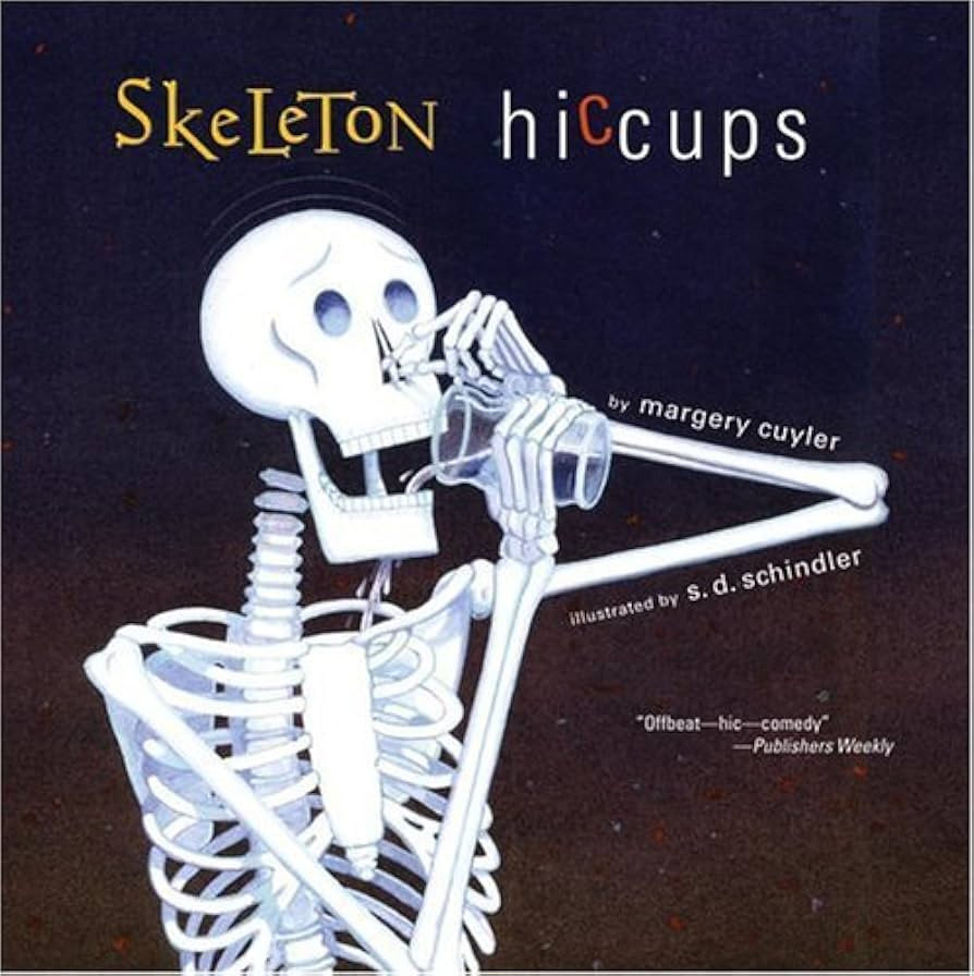 Skeleton Hiccups by Cuyler, Margery (August 1, 2005) Paperback | Amazon (US)