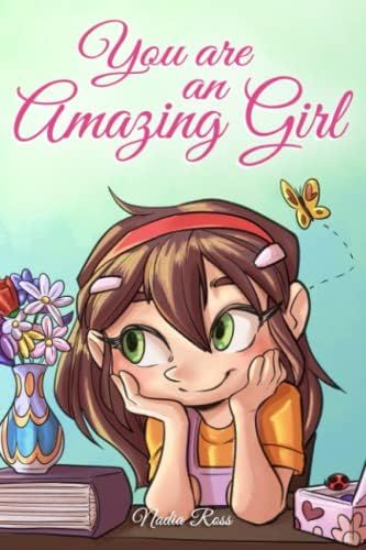 You are an Amazing Girl: A Collection of Inspiring Stories about Courage, Friendship, Inner Strength | Amazon (US)