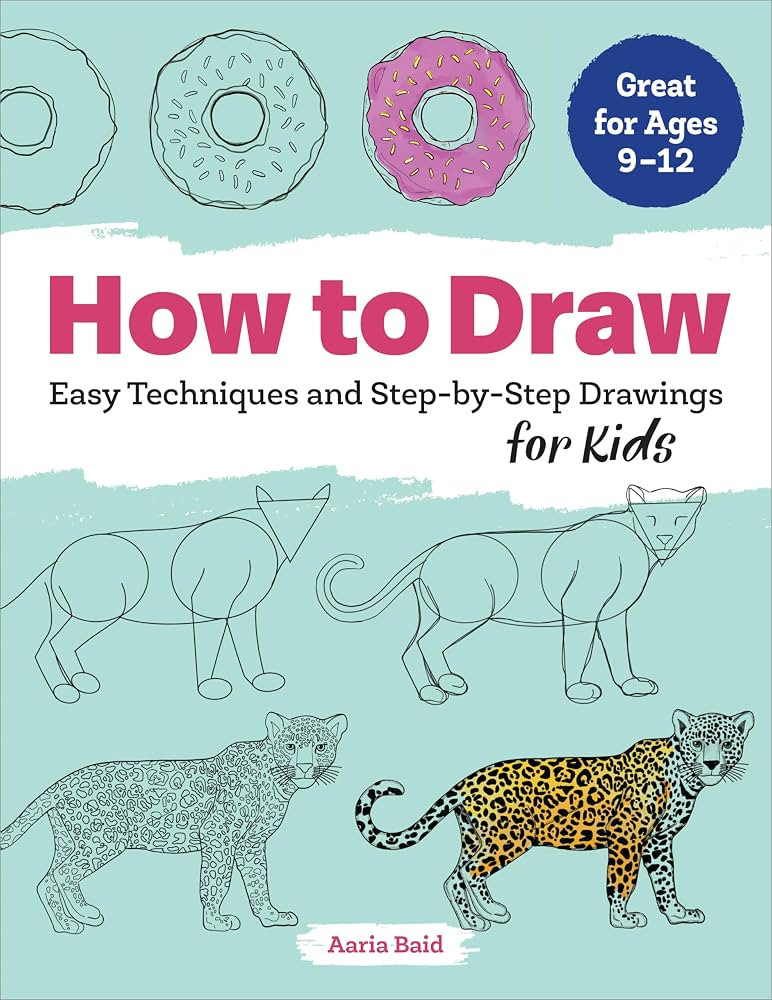 How to Draw: Easy Techniques and Step-by-Step Drawings for Kids (Drawing Books for Kids Ages 9 to... | Amazon (US)