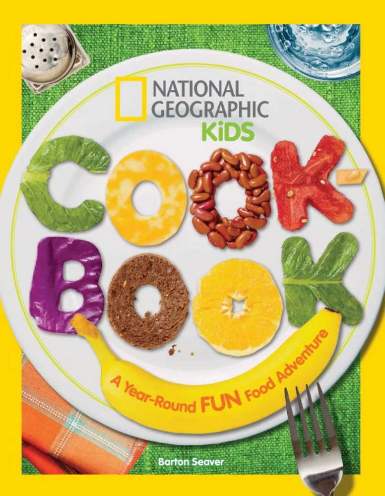 Barton Seaver: National Geographic Kids Cookbook: A Year-Round Fun Food Adventure (Paperback) | Walmart (US)