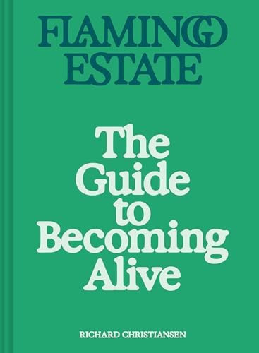 Flamingo Estate: The Guide to Becoming Alive      Hardcover – November 19, 2024 | Amazon (US)