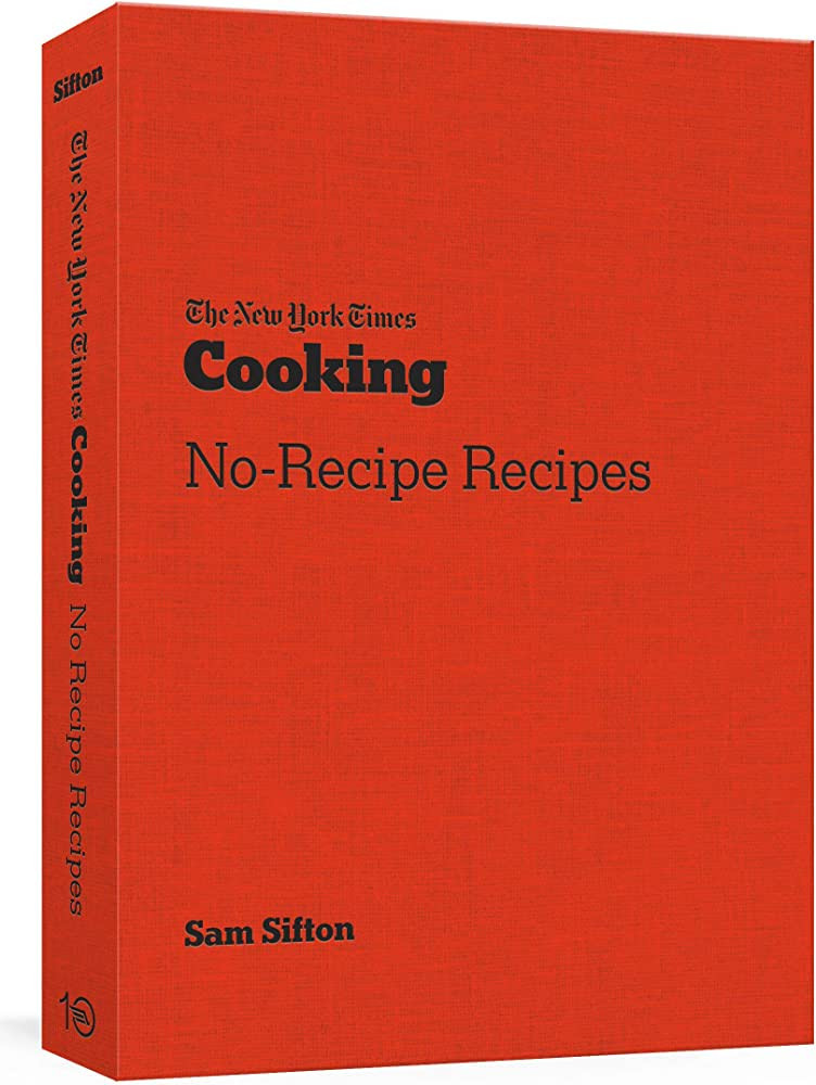 The New York Times Cooking No-Recipe Recipes: [A Cookbook] | Amazon (US)