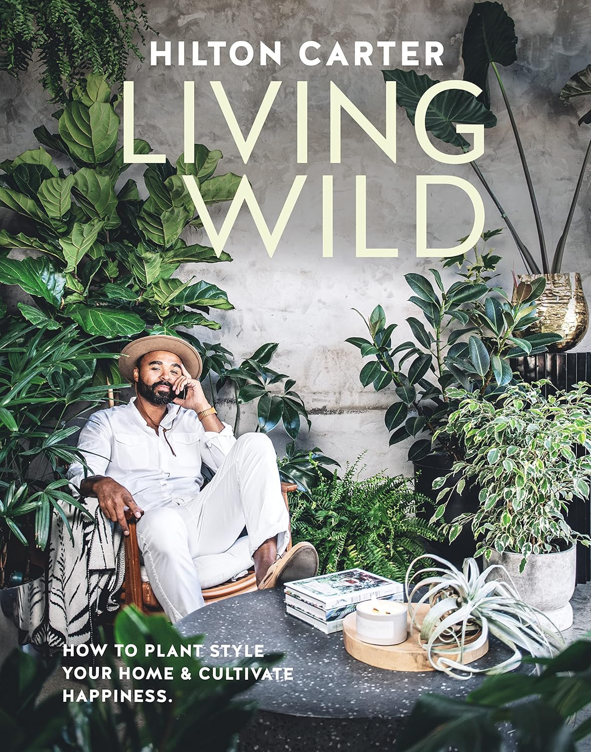 Living Wild: How to plant style your home and cultivate happiness | Amazon (US)