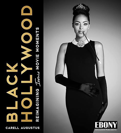 Black Hollywood: Reimagining Iconic Movie Moments (Photography Coffee Table Book, Perfect Gift fo... | Amazon (US)