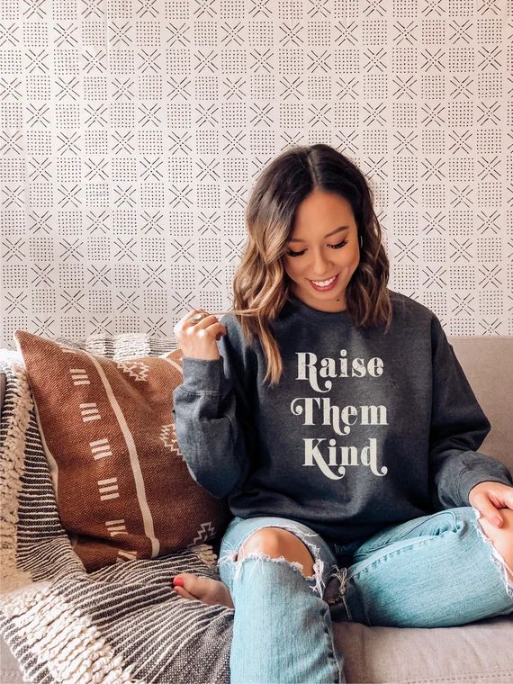 Raise Them Kind Sweatshirt, Mom Sweatshirt, Mama Kindness Shirt, Women's Graphic Sweatshirt, Gift... | Etsy (US)