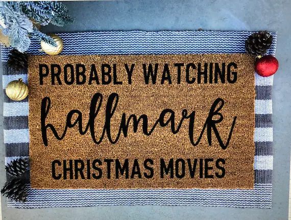 probably watching hallmark doormat | Etsy (US)