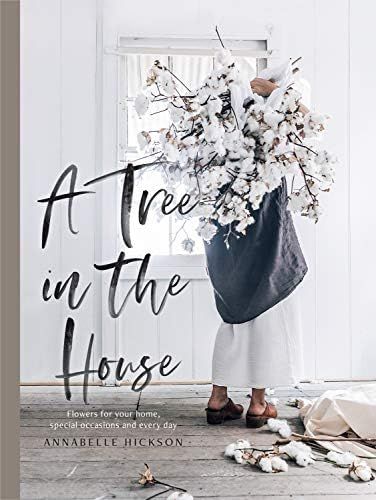 A Tree in the House: Flowers for your Home, Special Occasions and Every Day | Amazon (US)